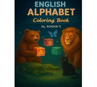 English Alphabet Coloring Book for Toddlers & Kids by BOGAK‘s: Fur ABC Coloring Pages with Letters, Animals & Simple Designs | Ages 2-9| Early Learning Book