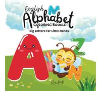 English Alphabet coloring booklet: Big Letters for Little Hands