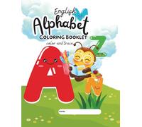English Alphabet Coloring Booklet Color and Trace: Learn the English Alphabet from A to Z with Letter Tracing Practice and Fun Illustrations | Preschool Learning Activities for Kids Ages 3-6