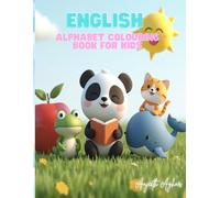 ENGLISH ALPHABET COLOURING BOOK FOR KIDS: Fun Learning ABC Coloring Activity for Children Ages 3-8: Learn Letters, Improve Creativity & Have Fun with Cute ABC Coloring Pages!