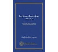 English and American literature: studies in literary criticism, interpretation and history