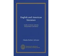 English and American literature: studies in literary criticism, interpretation and history