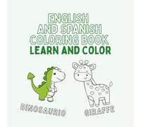 English and Spanish Coloring Book:: Bilingual Fun for Kids: Color, Learn, and Explore New Words!
