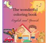 English and Spanish coloring books: Educational coloring pages with animals and things for children aged 3-7