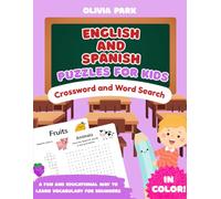 English and Spanish Crossword and Word Search Puzzles for Kids: A Fun and Educational Way to Learn Vocabulary for Beginners