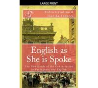 English as She is Spoke: The New Guide of the Conversation in Portuguese and English