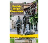 English / Basque Phrasebook (Words R Us Bilingual Phrasebooks)