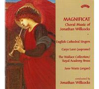 English Cathedral Singers/ Carys Lane (Soprano)/ The Wallace Collection/ Royal Academy Brass/ Jane Watts (Organ) - Magnificat - Choral Music of Jonathan Willcocks