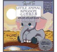 (English-Chinese bilingual edition英汉双语版)Little Animal Kingdom小小动物王国: Splish-Splash Ellie泼水艾莉 (Little Animal Kingdom Stories Series)