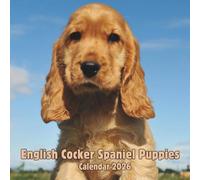 English Cocker Spaniel Puppies Calendar 2026: 14-Month Organizer from Nov 2025 to Dec 2026 | Perfect for Home, Office, School & Family Scheduling, For Men , Women , Girls , Boys