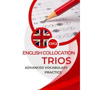 English Collocation Trios: Advanced Vocabulary Practice