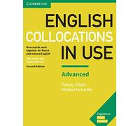 English Collocations in Use Advanced. Second Edition. Book with Answers.: How Words Work Together for Fluent and Natural English (SIN COLECCION)