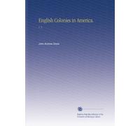 English Colonies in America.: V. 5