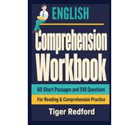 English Comprehension Workbook: 60 Short Passages and 510 Questions for Reading & Comprehension Practice (English Learning Through Puzzles)