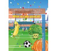 ENGLISH CONNECT 365+ FOR CHILDREN: What are you good at?