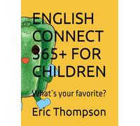 ENGLISH CONNECT 365+ FOR CHILDREN: What`s your favorite?