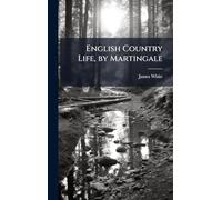 English Country Life, by Martingale