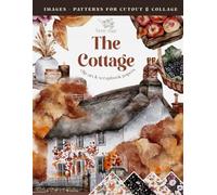 English Countryside The Cottage: Clip Art and Scrapbook papers: A Big Collection of Hand Drawn Illustrations and Pattern papers for Scrapbooking and ... Illustrations for Scrapbooking and Collage)
