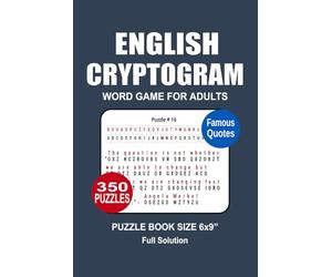 English Cryptogram Puzzle Book: 350 Puzzles Cryptogram Famous Quotes Great English Puzzle Game A Compact and Travel Puzzle Book Portable size 6x9 Inches.