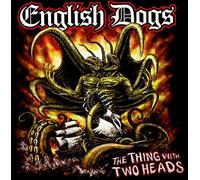 English Dogs - Thing With Two Heads