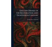 English Drama of the Restoration and Eighteenth Century