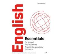English Essentials for Import Professionals A1+ - Angielski dla specjalistów ds. importu