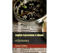 English Expressions & Idioms: A Dictionary: 1 (Dictionaries)