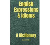 English Expressions & Idioms: A Dictionary (Dictionaries)