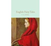 English Fairy Tales: F.A. Steel (Macmillan Collector’s Library)