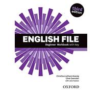 English File 3rd Edition Beginner. Workbook with Key (English File Third Edition)