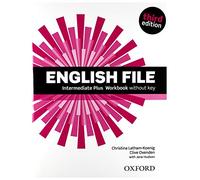 English File – Intermediate Plus: Libro de ejercicios sin respuestas – 3.ª edición