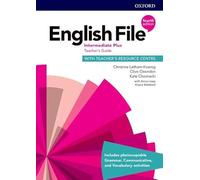 English File Intermedio Plus – Guía del profesor y Pack de recursos – 4ª edición