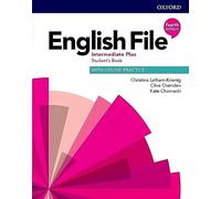 English File – Intermediate Plus – Libro del alumno con práctica en línea – Para secundaria
