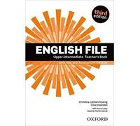 English File third edition: Upper-intermediate: Teacher's Book with Test and Assessment CD-ROM
