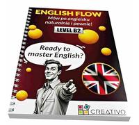 ENGLISH FLOW - Mów po angielsku naturalnie i pewnie! (LEVEL B2)
