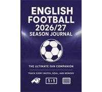 English Football 2026/27 Season Journal: The Ultimate Fan Companion