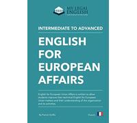 English for European Affairs, French edition: English for European Affairs, French language edition (My legal English, French language editions)