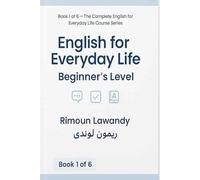 English for Everyday Life - Beginner’s Level