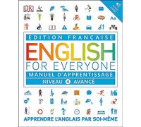English for Everyone Course Book Level 4 Advanced: French language edition (DK English for Everyone)