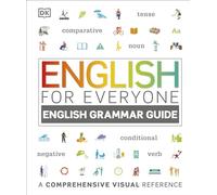 English for Everyone: English Grammar Guide: A Comprehensive Visual Reference (DK English for Everyone)