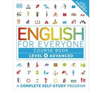 English for Everyone: Level 4: Advanced, Course Book: A Complete Self-Study Program