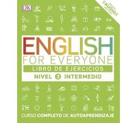 English for Everyone - Libro de ejercicios (nivel 3 Intermedio): Curso completo de autoaprendizaje (Aprender inglés)