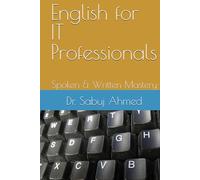 English for IT Professionals: Spoken & Written Mastery