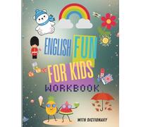 English for Kids Workbook Ages 6-8: Learn English Through Fun Activities | Over 100 Pages + Vocabulary Section | Activities for kids | English for ... for boys and girls | Fun things to do&learn