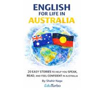 English for Life in Australia: 20 Real-Life ESL Stories for Adult Migrants