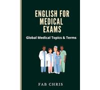 English for Medical Exams: Global Medical Topics & Terms