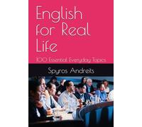 English for Real Life: 100 Essential Everyday Topics (EFL PEDAGOGY)