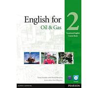 ENGLISH FOR THE OIL INDUSTRY LEVEL 2 COURSEBOOK AND CD-ROM PACK: Industrial Ecology: Vol. 2