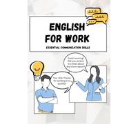 English for Work: Communication Skills and Advanced Professional Skills