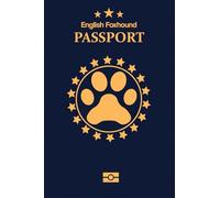 English Foxhound: Pet Passport for Daily Routine Checklist & Training, Grooming Vaccination Medical Vet Care Record Keeping Log Book for Dog Owner and Lovers Dog and Puppy Care